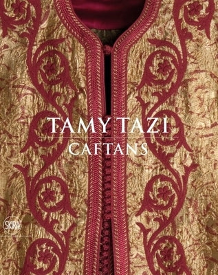 Tamy Tazi: Caftans by Tazi, Tamy