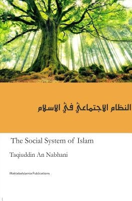 The Social System in Islam by An-Nabhani, Taqiuddin