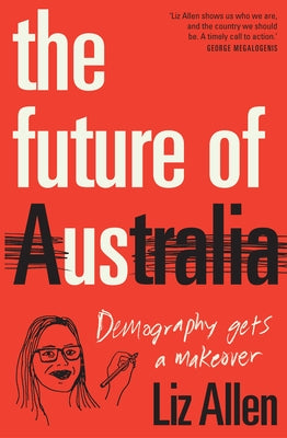 The Future of Us: Demography gets a makeover by Allen, Liz
