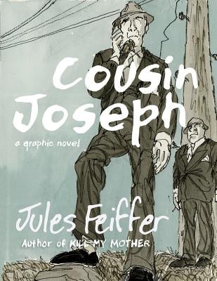 Cousin Joseph: A Graphic Novel by Feiffer, Jules