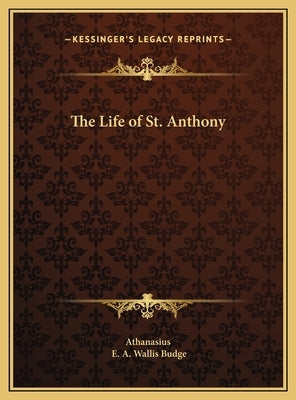 The Life of St. Anthony by Athanasius