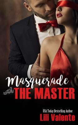 Masquerade With The Master by Valente, Lili