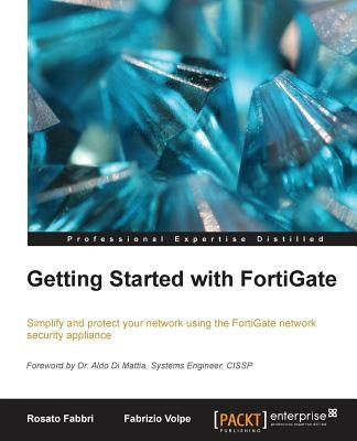 Getting Started with Fortigate by Volpe, Fabrizio