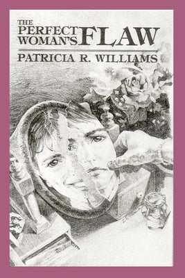 The Perfect Woman's Flaw by Williams, Patricia R.
