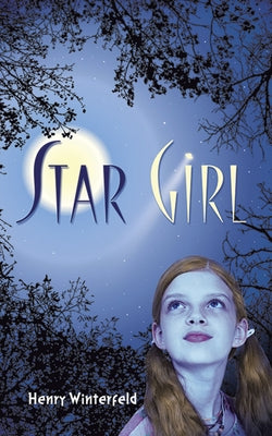 Star Girl by Winterfeld, Henry