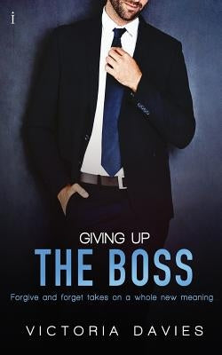 Giving Up the Boss by Davies, Victoria