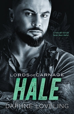 Hale: Lords of Carnage MC by Loveling, Daphne