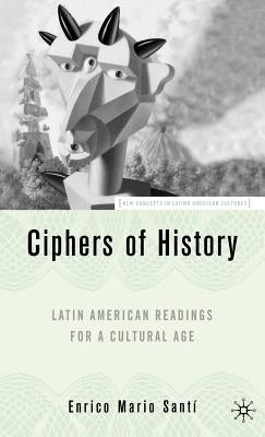 Latin American Readings for a Cultural Age: Latin American Readings for a Cultural Age by Santi, E.