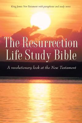 The Resurrection Life Study Bible by Garcia, Vince