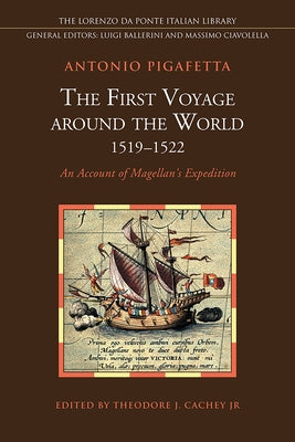The First Voyage Around the World (1519-1522): An Account of Magellan's Expedition by Pigafetta, Antonio