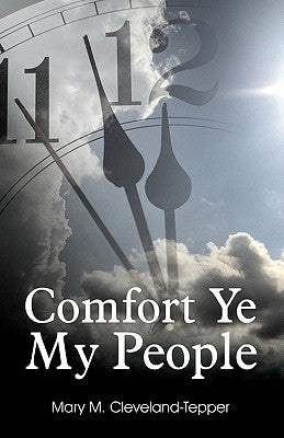 Comfort Ye My People by Cleveland-Tepper, Mary