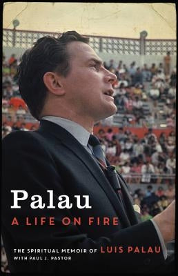 Palau: A Life on Fire by Palau, Luis