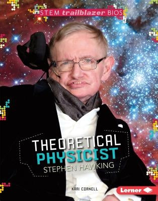 Theoretical Physicist Stephen Hawking by Cornell, Kari