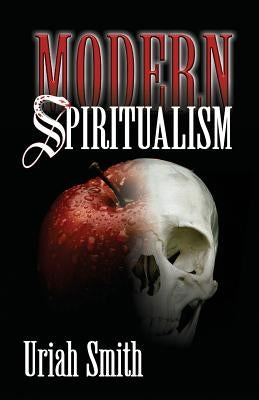 Modern Spiritualism by Smith, Uriah