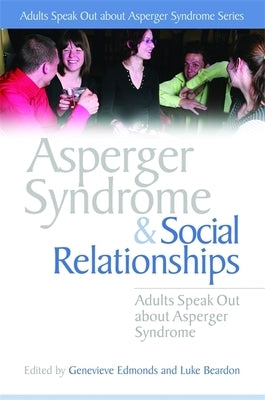 Asperger Syndrome and Social Relationships by Cornwell, Stephen William