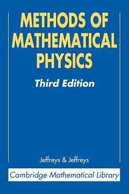 Methods of Mathematical Physics by Jeffreys, Harold