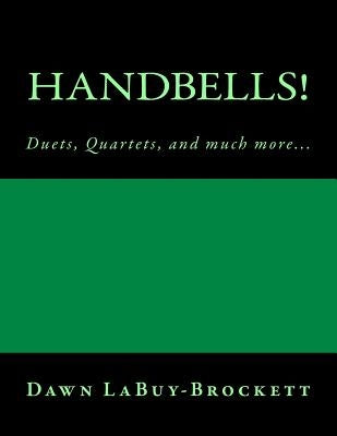 Handbells!: Duets, Quartets, and Much More... by Labuy-Brockett, Dawn