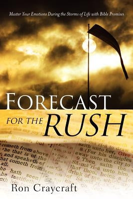 Forecast For The Rush by Craycraft, Ron