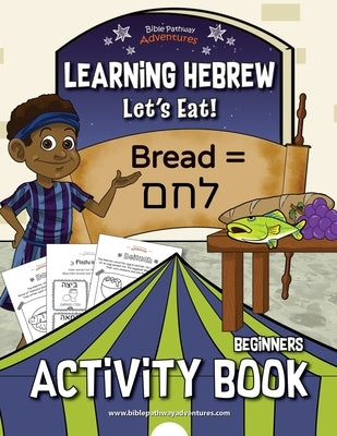 Learning Hebrew: Let's Eat! Activity Book by Adventures, Bible Pathway