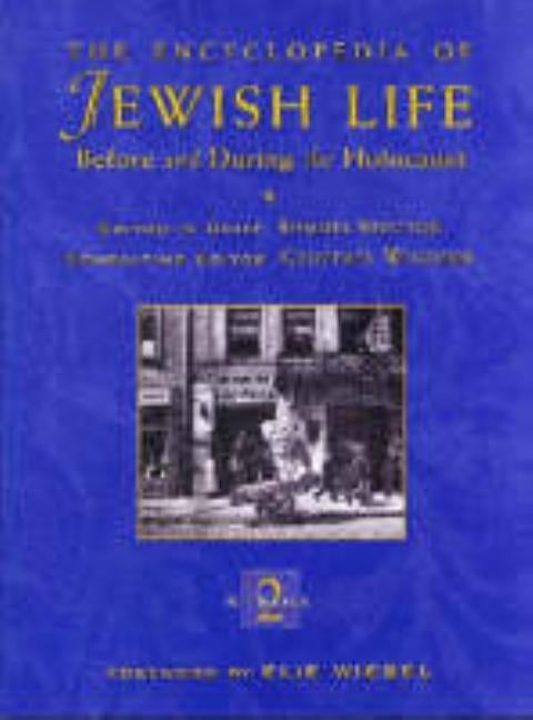 The Encyclopedia of Jewish Life Before and During the Holocaust: 3 Volume Set by Spector, Shmuel