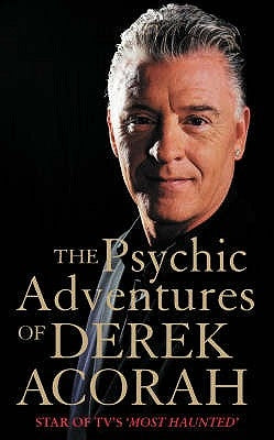 The Psychic Adventures of Derek Acorah by Acorah, Derek