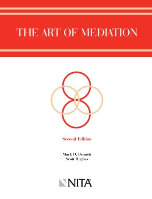 The Art of Mediation by Bennett, Mark D.