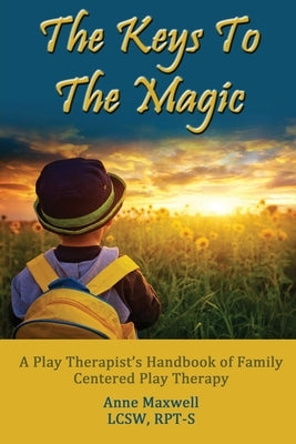 The Keys to the Magic by Maxwell, Anne