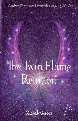 The Twin Flame Reunion by Gordon, Michelle