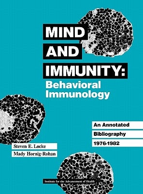 Mind and Immunity: Behavioral Immunology by Locke, Steven