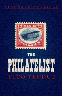 The Philatelist by Perdue, Tito