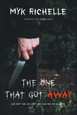 The One That Got Away by Richelle, Myk