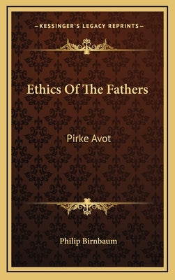 Ethics of the Fathers: Pirke Avot by Birnbaum, Philip