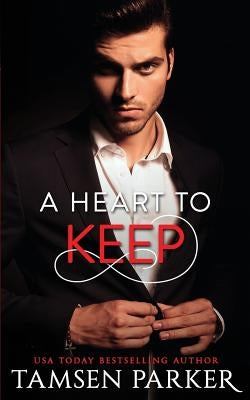 A Heart to Keep by Parker, Tamsen