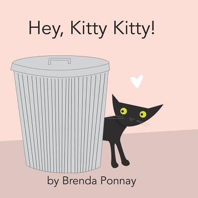 Hey, Kitty Kitty! by Ponnay, Brenda