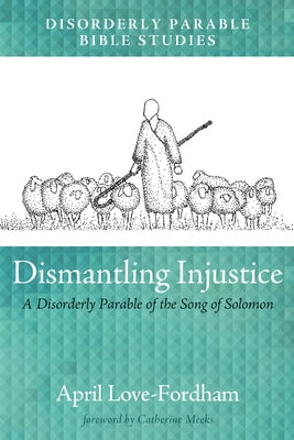 Dismantling Injustice by Love-Fordham, April