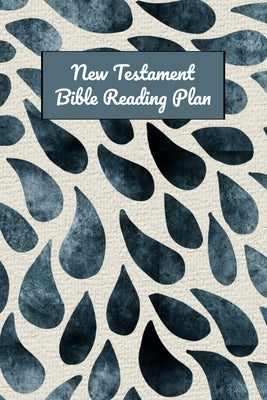 New Testament Bible Reading Plan: Daily Devotional With Scripture Reading And Writing Prompts (6"x9", 15.24 x 22.86 cm) by Moyer, Cs