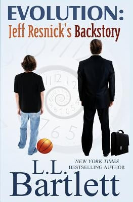 Evolution: Jeff Resnick's Backstory by Bartlett, L. L.