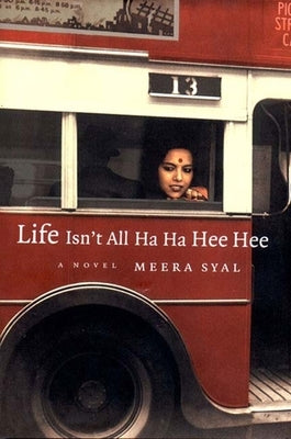 Life Isn't All Ha Ha Hee Hee by Syal, Meera