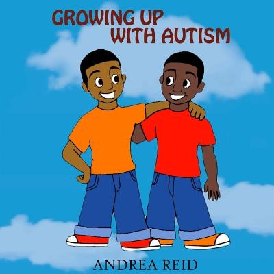 Growing Up With Autism by Reid, Andrea