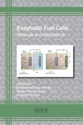 Enzymatic Fuel Cells: Materials and Applications by Inamuddin