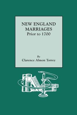 New England Marriages Prior to 1700 by Sanborn, Melinde Lutz