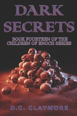 Dark Secrets: Book Fourteen of The Children of Enoch Series by Waddell, Dana