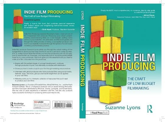 Indie Film Producing: The Craft of Low Budget Filmmaking by Lyons, Suzanne