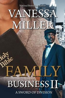 Family Business II: A Sword of Division by Miller, Vanessa