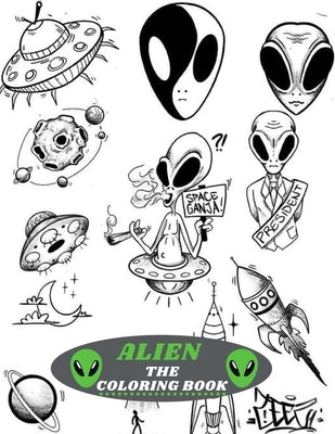 Alien the Coloring Book: Amazing kids Coloring Book with Fun Easy and Relaxing Coloring Pages Alien Inspired Scenes and Designs for Stress. by Redmond, Harry