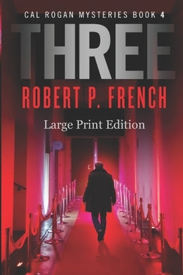 Three (Large Print Edition) by French, Robert P.