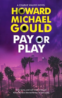 Pay or Play by Gould, Howard Michael