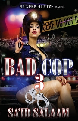 Bad Cop 3 by Salaam, Sa'id