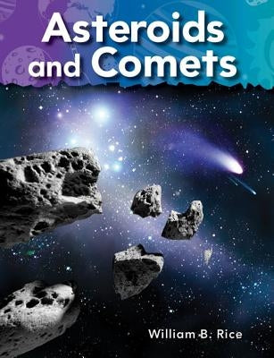 Asteroids and Comets by Rice, William B.