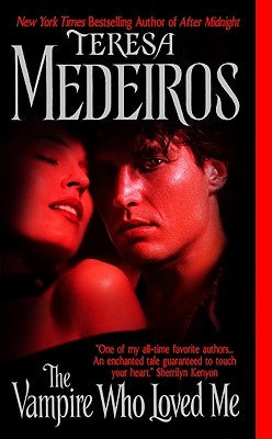 The Vampire Who Loved Me by Medeiros, Teresa